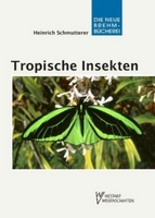 Schmutterer H 2009: Tropische Insekten. Neue Brehm-Bcherei 671.