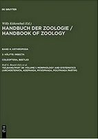 Beutel & Leschen (eds.) 2005/2012: Handbook of Zoology pt. 38: Coleoptera, Beetles. Vol. 1: Morphology and Systematics (Archostemata, Adephaga, Myxophaga, Polyphaga partim).