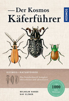 Harde, Helb & Elzner 2021: Kosmos Käferführer. 8. Auflage, komplett überarbeitet. 