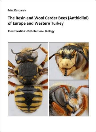 Kasparek M 2023: The Resin and Woll Carder Bees (Anthidiini) of Europe and Western Turkey.