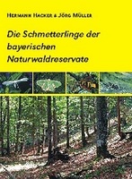 Hacker & Müller 2006: Die Schmetterlinge der bayerischen Naturwaldreservate. Eine Charakterisierung der süddeutschen Waldlebensraumtypen anhand der Lepidoptera.