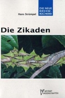 Strümpel H 2009: Die Zikaden - Auchenorrhyncha. Pflanzensaftsaugende Insekten Bd. 6.