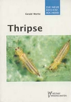 Moritz G 2006: Thripse. (Fransenflgler, Thysanoptera) Pflanzensaftsaugende Insekten, Bd. 1.