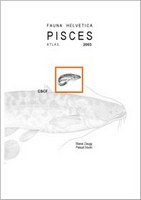 Zaugg, Stucki, Pedroli & Kirchhofer 2003: Fauna Helvetica 7: Atlas Pisces (Fische)