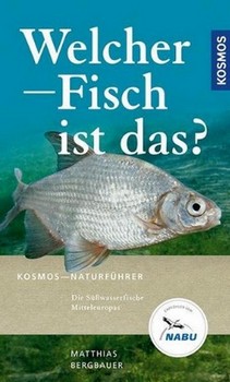 Bergbauer 2016: Welcher Fisch ist das? Die Süßwasserfische Europas.
